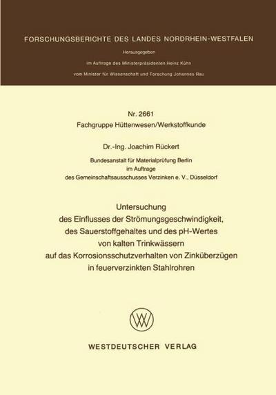 Untersuchung des Einflusses der Strömungsgeschwindigkeit, des Sauerstoffgehaltes und des pH-Wertes von kalten Trinkwässern auf das Korrosionsschutzverhalten von Zinküberzügen in feuerverzinkten Stahlrohren