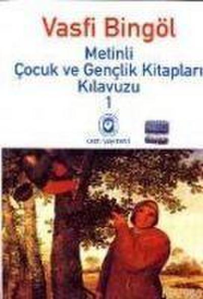 Metinli Cocuk ve Genclik Kitaplari Kilavuzu 1