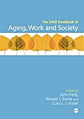 The SAGE Handbook of Aging, Work and Society