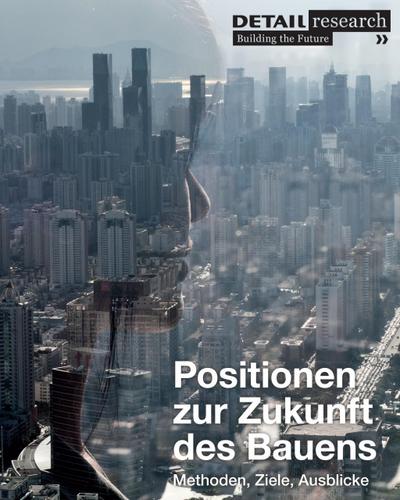 Positionen zur Zukunft des Bauens