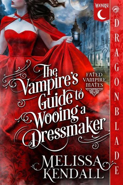 The Vampire’s Guide to Wooing a Dressmaker