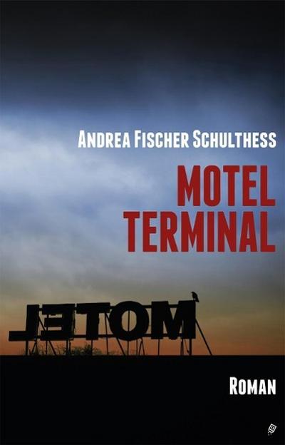 Fischer Schulthess, A: Motel Terminal