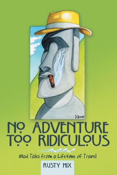 No Adventure Too Ridiculous