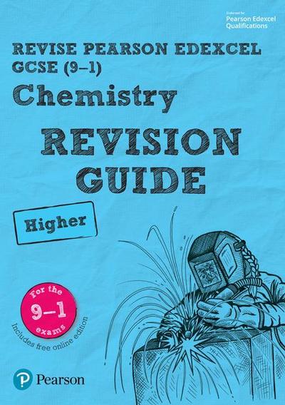 Pearson REVISE Edexcel GCSE Chemistry (Higher) Revision Guide incl. online revision and quizzes - for 2026, 2027 exams