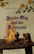 Bruder Oleg und der Feuerteufel