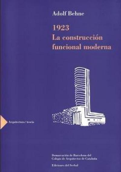 1923, la construcción funcional moderna