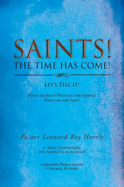 SAINTS! THE TIME HAS COME! Let’s Tell It!