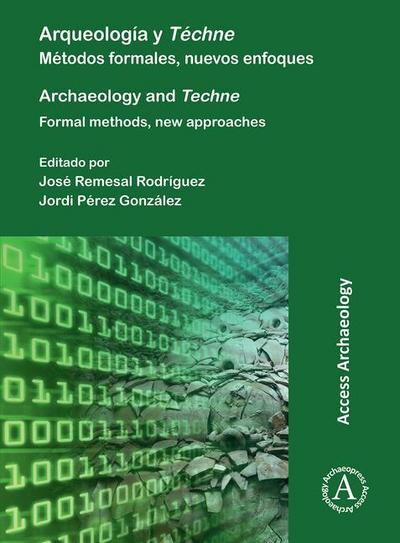 Arqueologia y Techne: Metodos formales, nuevos enfoques