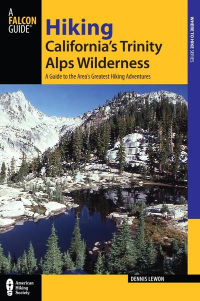 Lewon, D: Hiking California’s Trinity Alps Wilderness