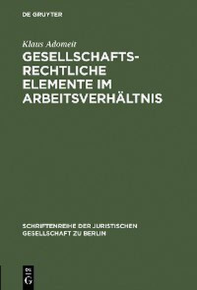 Gesellschaftsrechtliche Elemente im Arbeitsverhältnis