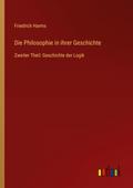 Die Philosophie in ihrer Geschichte