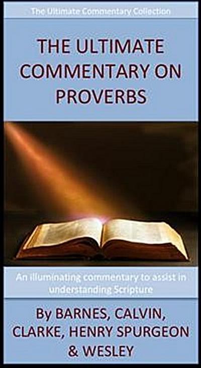 The Ultimate Commentary On Proverbs
