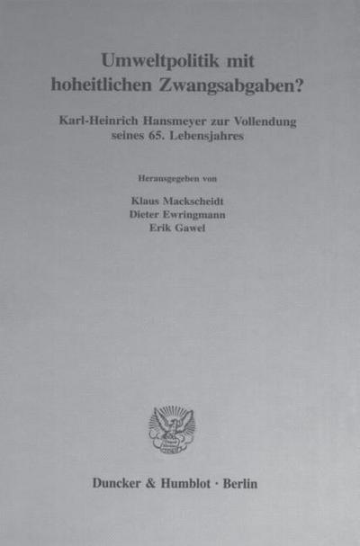 Umweltpolitik mit hoheitlichen Zwangsabgaben?