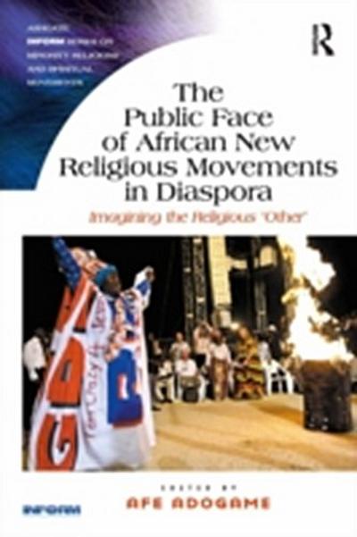 The Public Face of African New Religious Movements in Diaspora