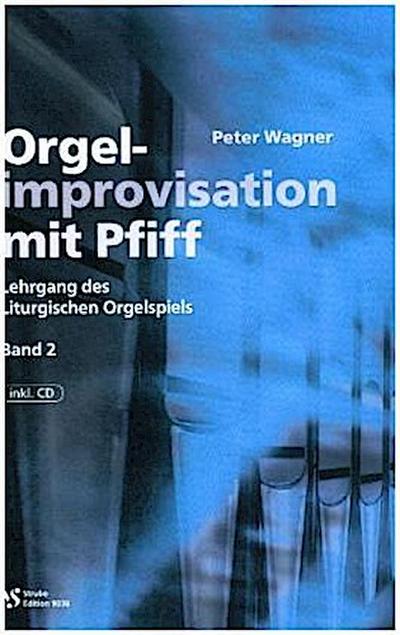 Orgelimprovisation mit Pfiff, m. Audio-CD. H.2
