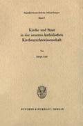 Kirche und Staat in der neueren katholischen Kirchenrechtswissenschaft.