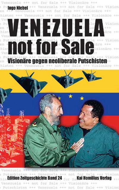 Venezuela - not for sale! (Edition Zeitgeschichte)