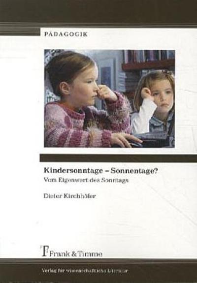 Kindersonntage - Sonnentage?