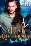 Must Love Dogs...And Magic