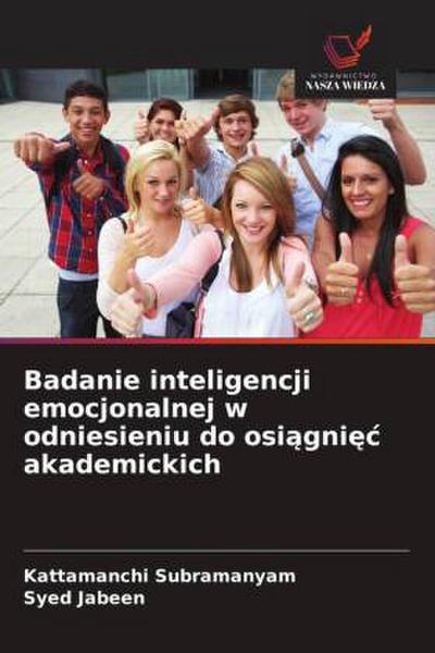 Badanie inteligencji emocjonalnej w odniesieniu do osi¿gni¿¿ akademickich