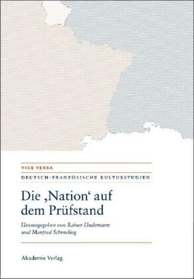 Die "Nation" auf dem Prüfstand/La "Nation" en question/Questioning the "Nation"