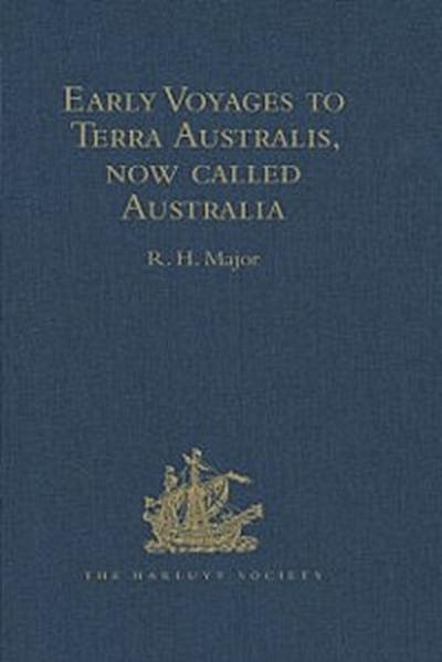 Early Voyages to Terra Australis, now called Australia