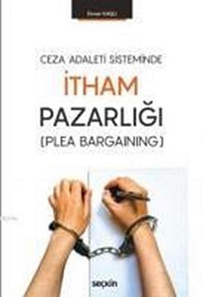 Ceza Adaleti Sisteminde Itham Pazarligi