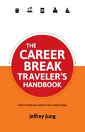 Career Break Traveler’s Handbook