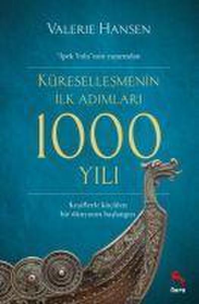 Küresellesmenin Ilk Adimlari 1000 Yili