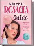 Der Anti Rosacea Guide