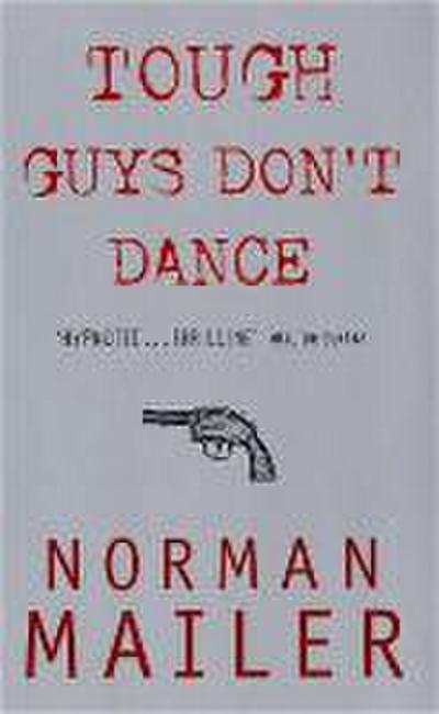 Tough Guys Don’t Dance