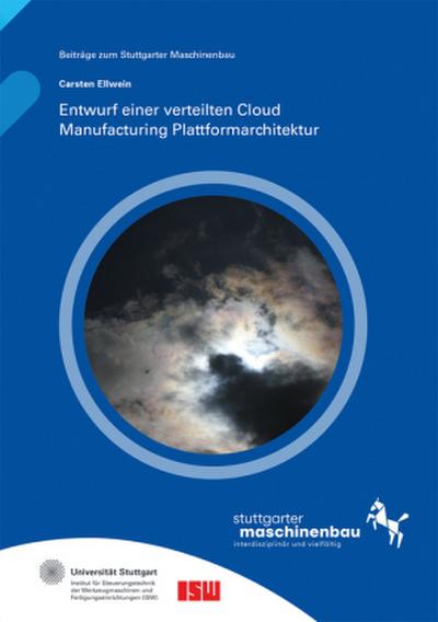 Entwurf einer verteilten Cloud Manufacturing Plattformarchitektur
