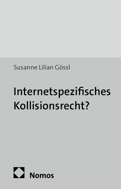 Internetspezifisches Kollisionsrecht?