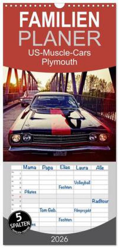 Familienplaner 2026 - US-Muscle-Cars - Plymouth mit 5 Spalten (Wandkalender, 21 x 45 cm) CALVENDO