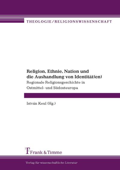 Religion, Ethnie, Nation und die Aushandlung von Identität(en)