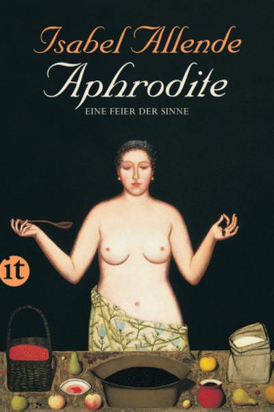 Aphrodite - Eine Feier der Sinne