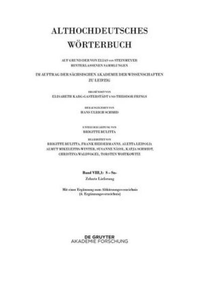 Althochdeutsches Wörterbuch Althochdeutsches Wörterbuch, # Band VIII-1/10. Band VIII,1: S-Sn. 10. Lieferung: satulgiziugi bis sisuua.