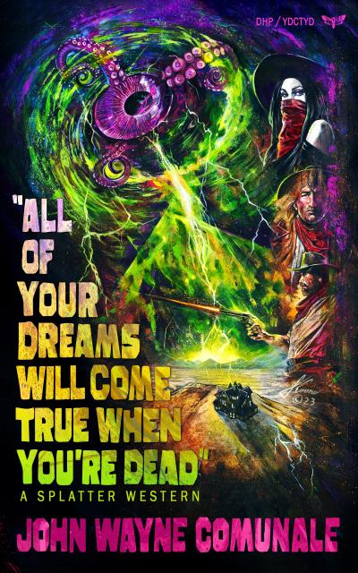 All of Your Dreams Will Come True When You’re Dead