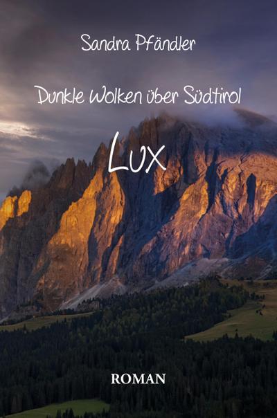 Dunkle Wolken über Südtirol -Lux