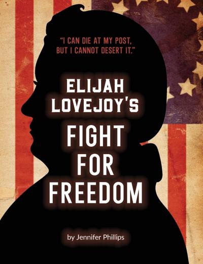 Elijah Lovejoy’s Fight for Freedom