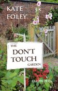 The Don’t Touch Garden