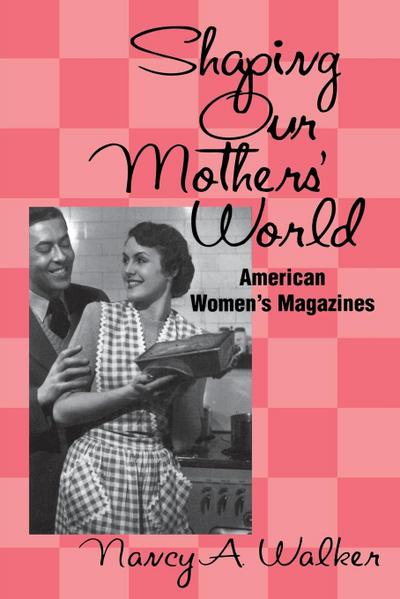 Shaping Our Mothers’ World