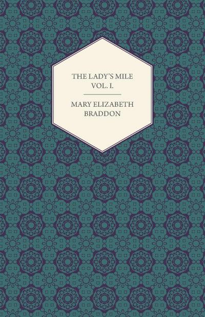 The Lady’s Mile Vol. I.