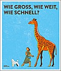 Wie groß, wie weit, wie schnell?