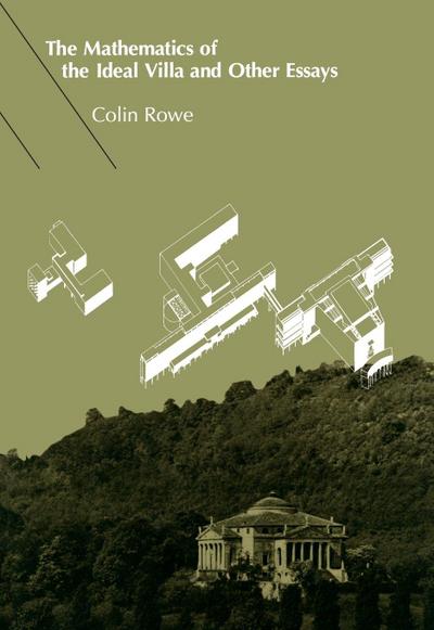 The Mathematics of the Ideal Villa and Other Essays