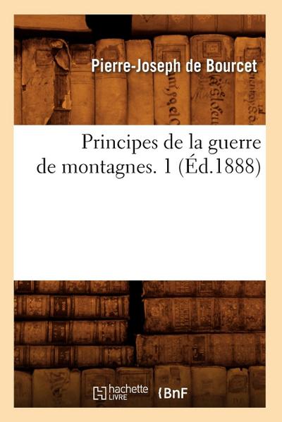 Principes de la Guerre de Montagnes. 1 (Éd.1888)
