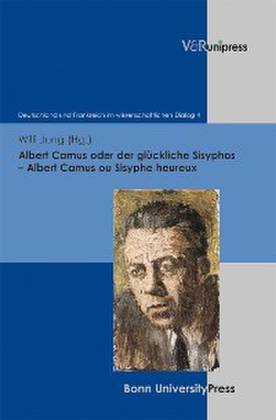 Albert Camus oder der glückliche Sisyphos – Albert Camus ou Sisyphe heureux