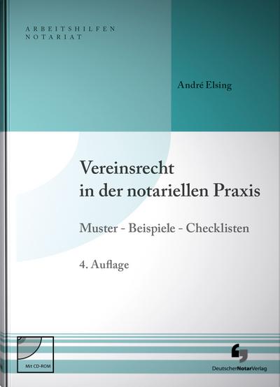 Vereinsrecht in der notariellen Praxis: Muster - Beispiele - Checklisten, Buch inkl. Muster-CD-ROM (Arbeitshilfen Notariat)
