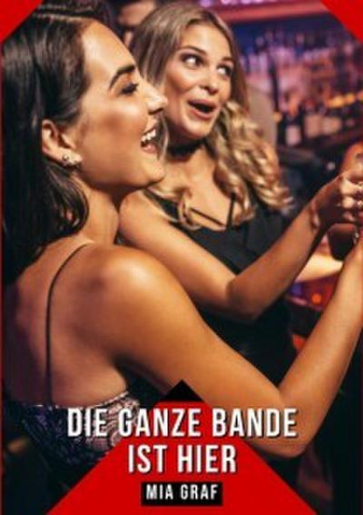 Die ganze bande ist hier