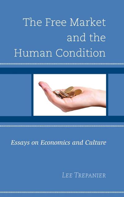 Free Market and the Human Condition